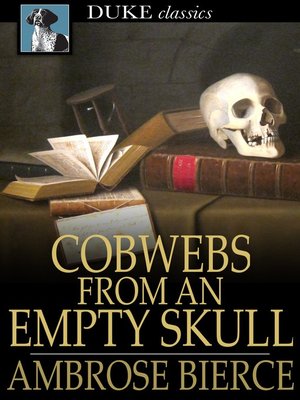 cover image of Cobwebs From an Empty Skull